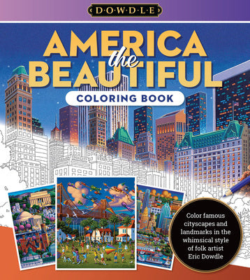 America the Beautiful Coloring Book: Color Famous Cityscapes and Landmarks in the Whimsical Style of Folk Artist Eric Dowdle Online Sale