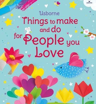 Things to Make and Do for People You Love For Cheap