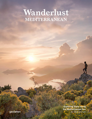 Wanderlust Mediterranean: Exploring Trails Along the Mediterranean Sea Online now