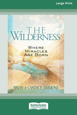 Wilderness: Where Miracles Are Born [Standard Large Print], The Hot on Sale