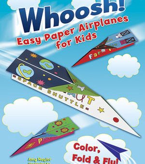 Whoosh! Easy Paper Airplanes for Kids: Color, Fold and Fly! Supply