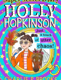 Super-Secret Diary of Holly Hopkinson: Just a Touch of Utter Chaos, The Cheap