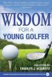 Wisdom for a Young Golfer Supply