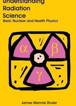 Understanding Radiation Science: Basic Nuclear and Health Physics Cheap