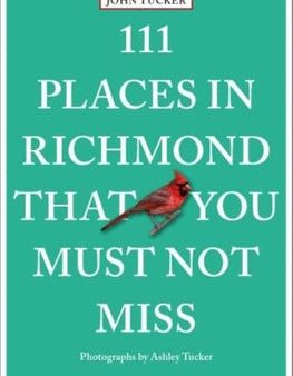 111 Places in Richmond That You Must Not Miss Hot on Sale