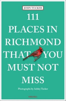 111 Places in Richmond That You Must Not Miss Hot on Sale