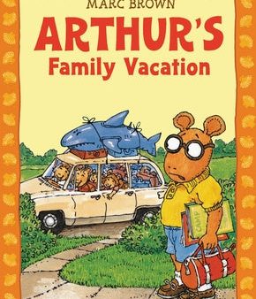 Arthur s Family Vacation: An Arthur Adventure [With *] Supply