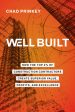 Well Built: How the Top 2% of Construction Contractors Create Superior Value, Profits, and Excellence Online Sale