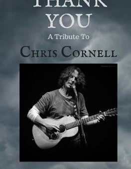 Thank You: A Tribute to Chris Cornell For Discount