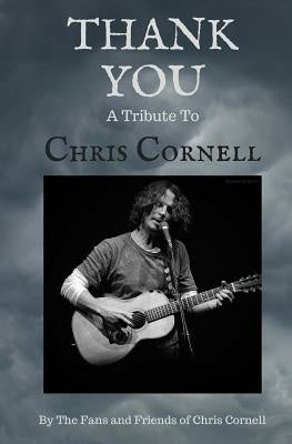 Thank You: A Tribute to Chris Cornell For Discount