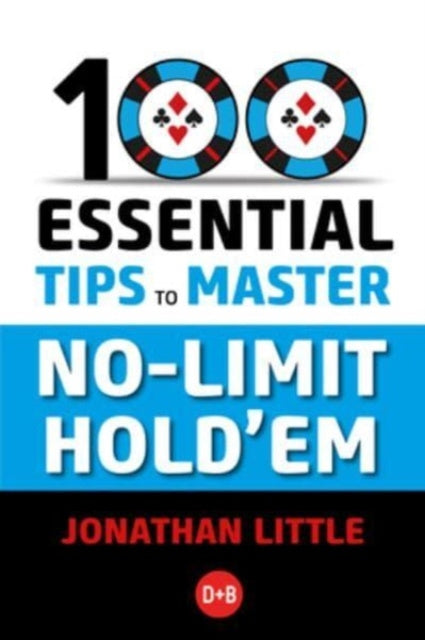 100 Essential Tips to Master No-Limit Hold em Cheap