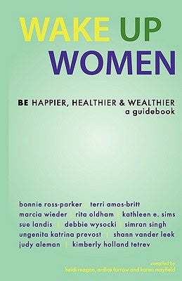 Wake Up Women: BE Happier, Healthier & Wealthier Online