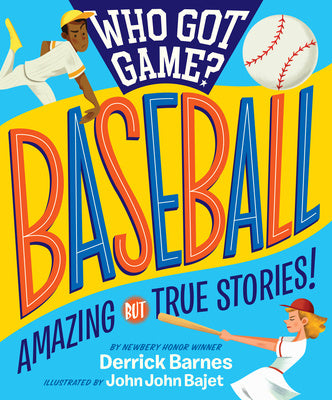 Who Got Game?: Baseball: Amazing But True Stories! Fashion