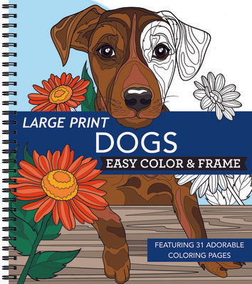 Large Print Easy Color & Frame - Dogs (Stress Free Coloring Book) Cheap