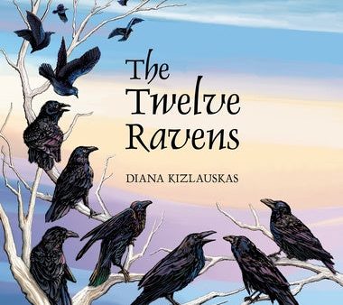 Twelve Ravens: A Lithuanian Folktale, The For Discount