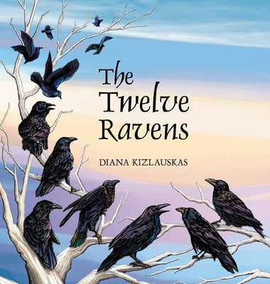 Twelve Ravens: A Lithuanian Folktale, The For Discount