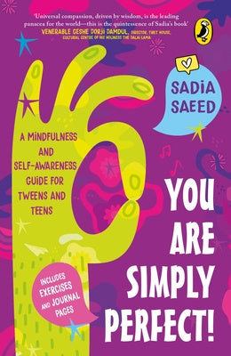 You Are Simply Perfect! a Mindfulness and Self-Awareness Guide for Tweens and Teens: (Includes Exercises and Journal Pages!) Online