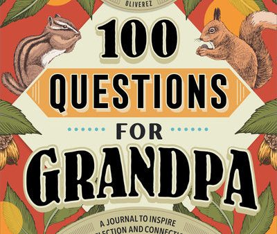 100 Questions for Grandpa: A Journal to Inspire Reflection and Connection For Discount