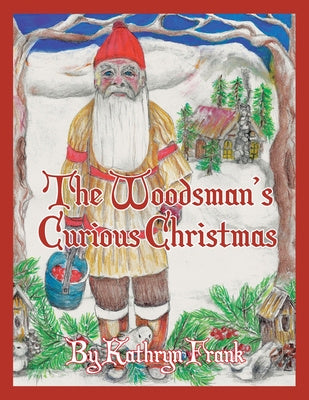 Woodman s Curious Christmas, The For Discount