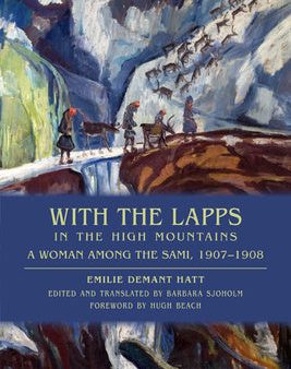 With the Lapps in the High Mountains: A Woman Among the Sami, 1907a 1908 Online now