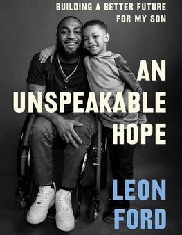 Unspeakable Hope: Brutality, Forgiveness, and Building a Better Future for My Son, An Sale