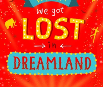 When We Got Lost in Dreamland Online now