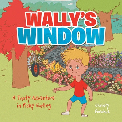 Wally s Window: A Tasty Adventure in Picky Eating Supply