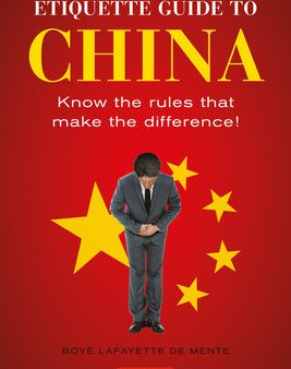 Etiquette Guide to China: Know the Rules That Make the Difference! Sale