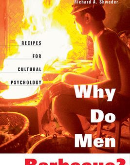 Why Do Men Barbecue?: Recipes for Cultural Psychology Supply