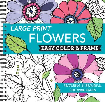 Large Print Easy Color & Frame - Flowers (Stress Free Coloring Book) Online now