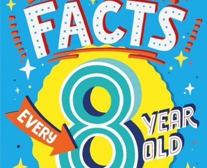 Amazing Facts Every 8 Year Old Needs to Know For Cheap