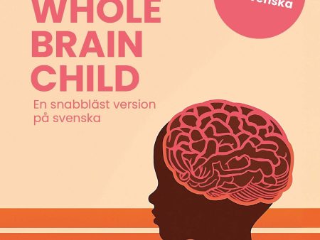 Whole-Brain Child : En snabbläst version på svenska, The Supply