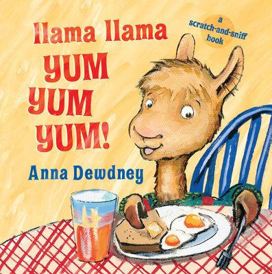 Llama Llama Yum Yum Yum!: A Scratch-And-Sniff Book Online