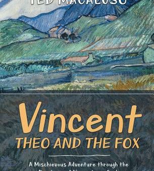 Vincent, Theo and the Fox: A mischievous adventure through the paintings of Vincent van Gogh Cheap