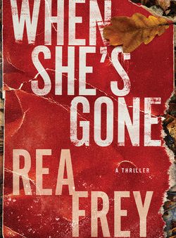 When She s Gone: A Thriller Online Sale