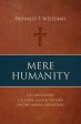 Mere Humanity: G.K. Chesterton, C.S. Lewis, and J.R.R. Tolkien on the Human Condition Fashion