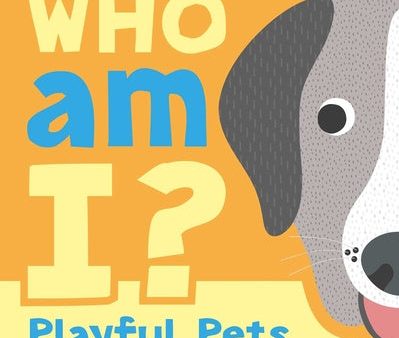 Who Am I? Playful Pets: Interactive Lift-The-Flap Guessing Game Book for Babies & Toddlers For Sale