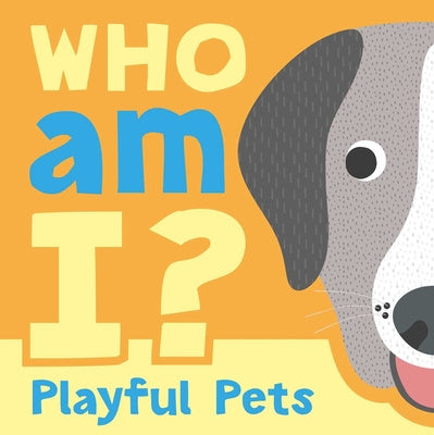 Who Am I? Playful Pets: Interactive Lift-The-Flap Guessing Game Book for Babies & Toddlers For Sale