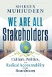 We Are All Stakeholders: Culture, Politics, and Radical Accountability in the Boardroom Online Sale