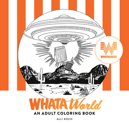 Whataworld: A Whataburger Adult Coloring Book Featuring Frameable Wall Art For Sale