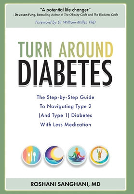 Turn around Diabetes: The Step-by-Step Guide to Navigate Type 2 (and Type 1) Diabetes with Less Medication Supply