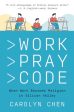 Work Pray Code: When Work Becomes Religion in Silicon Valley Online now