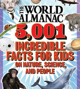 World Almanac 5,001 Incredible Facts for Kids on Nature, Science, and People, The Discount