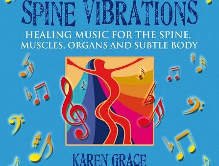 Spine Vibrations: Healing Music for the Spine, Muscles, Organs and Subtle Body Cheap