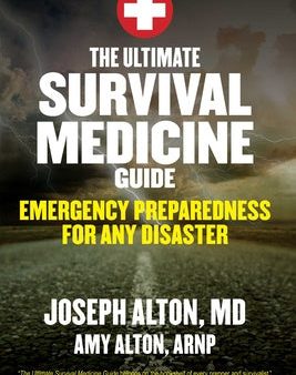 Ultimate Survival Medicine Guide: Emergency Preparedness for Any Disaster, The Cheap