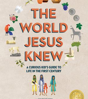 World Jesus Knew: A Curious Kid s Guide to Life in the First Century, The For Discount