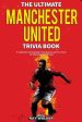 Ultimate Manchester United Trivia Book: A Collection of Amazing Trivia Quizzes and Fun Facts for Die-Hard Man United Fans!, The Online Sale