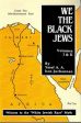 We the Black Jews Online now