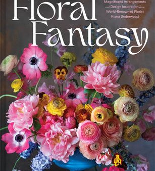 Tulipina s Floral Fantasy: Magnificent Arrangements and Design Inspiration from World-Renowned Florist Kiana Underwood Hot on Sale