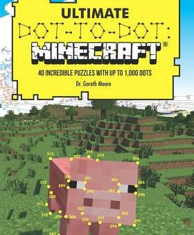 Ultimate Dot-To-Dot: Minecraft: 40 Incredible Puzzles with Up to 1,000 Dots Supply